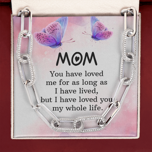 CardWelry Mom, I have love you my whole life Forever Linked Necklace Jewelry