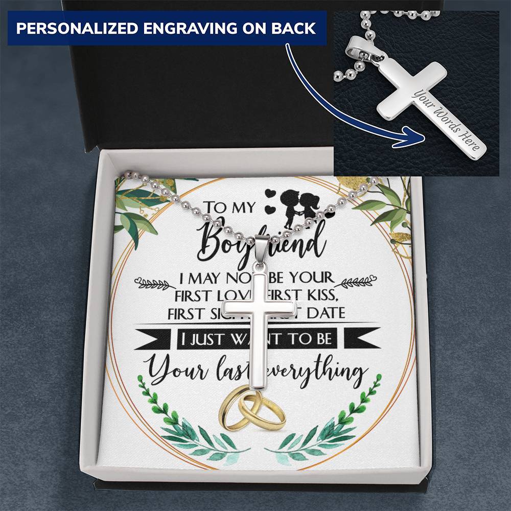 CardWelry Personalized Cross Necklace GIFT FOR BOYFRIEND, I MAY NOT BE YOUR FIRST, I JUST WANT TO BE YOUR LAST Jewelry