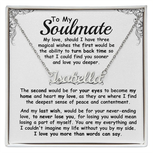 CardWelry To My Soulmate Name Necklace, Should I have Three Magical Wishes, Romantic Gift for Soulmate Jewelry Polished Stainless Steel Standard Box