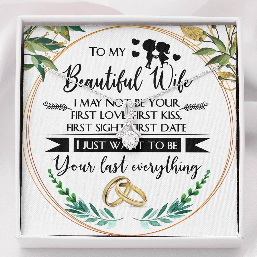 CardWelry GIFT FOR wife, I MAY NOT BE YOUR FIRST, I JUST WANT TO BE YOUR LAST message card with adorable Necklace Jewelry Standard Box