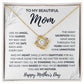 CARDWELRYJewelryTo My Beautiful Mom, I Am So Blessed That You Are My Mother Love Knot CardWelry Gift